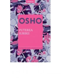 Osho. Puterea iubirii - Osho International Foundation