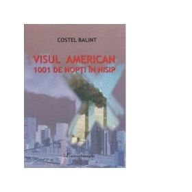 Visul american. 1001 de nopti in nisip - Costel Balint