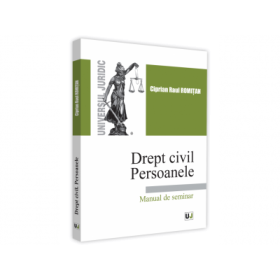 Drept civil. Persoanele. Manual de seminar - Ciprian Raul Romitan