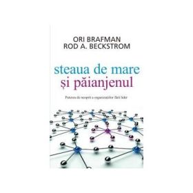 Steaua de mare si paianjenul - Ori Brafman