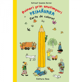 Carte de colorat. Hoinari prin anotimpuri. Primavara - Rotraut Susanne Berner