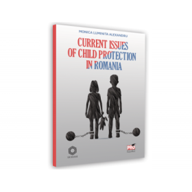Current issues of child protection in Romania - Monica Luminita Alexandru