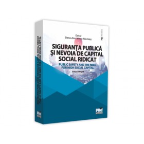 Siguranta publica si nevoia de capital social ridicat - Elena-Ana Nechita Iancu