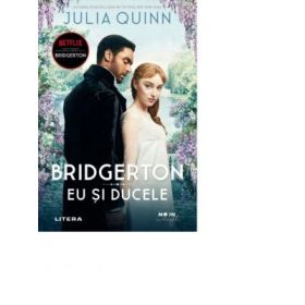 Bridgerton. Eu si ducele - Julia Quinn