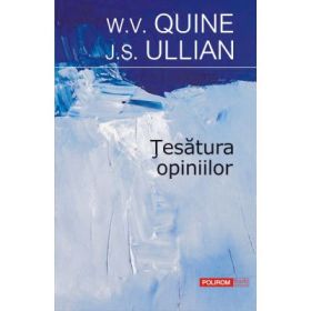 Tesatura opiniilor - W. V. Quine, J. S. Ullian