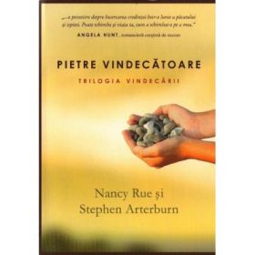 Pietre vindecatoare. Trilogia vindecarii 1 - Nancy Rue