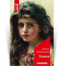 Ioana. Editia 2021 - Anton Holban