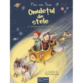 Omuletul din stele si curajoasa printesa Mira - Max von Thun, Marta Balmaseda