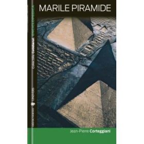 Marile Piramide - Jean-Pierre Corteggiani