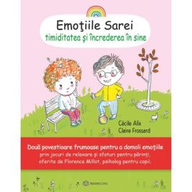 Emotiile Sarei (volumul 4). Timiditatea si increderea in sine - Cecile Alix