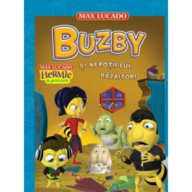 Buzby si nepotii lui Bazaitori. Seria Hermie si prietenii - Max Lucado