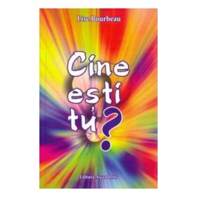 Cine esti tu? - Lise Bourbeau