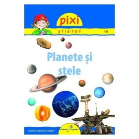 Pixi stie-tot. Planete si stele - Hanna Srensen