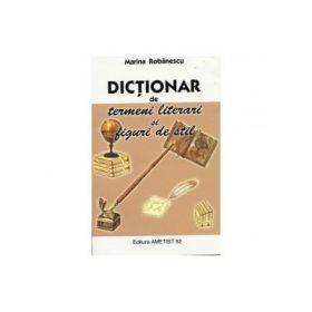 Dictionar de termeni literari si figuri de stil - Marina Robanescu