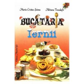 Bucataria iernii - Maria Cristea Soimu, Adriana Trandafir