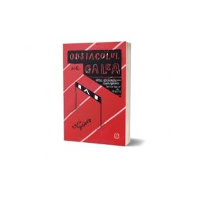 Obstacolul este calea. Arta straveche de a transforma incercarile in reusite - Ryan Holiday