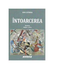 Intoarcerea. Editia a II-a - Ion Catrina