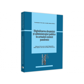 Conferinta - Digitalizarea dreptului si administratiei publice in actualul context pandemic - Adrian Stoica