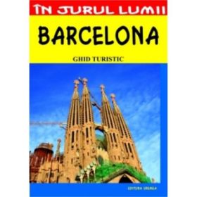 Barcelona. Ghid turistic - Mihaela Victoria Munteanu