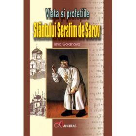 Viata si profetiile Sfantului Serafim de Sarov - Irina Gorainova