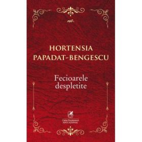 Fecioarele despletite - Hortensia Papadat-Bengescu
