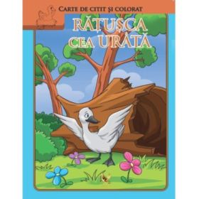 Ratusca cea urata. Carte de citit si colorat