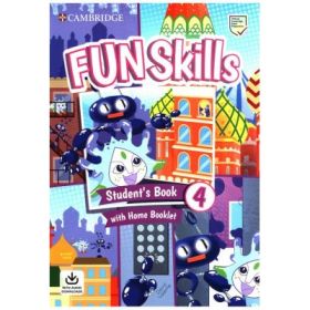 Fun Skills Level 4, Student's Book with Home Booklet and Downloadable Audio - Bridget Kelly, David Valente