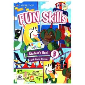 Fun Skills Level 3, Student's Book with Home Booklet and Downloadable Audio - Colin Sage, Anne Robinson