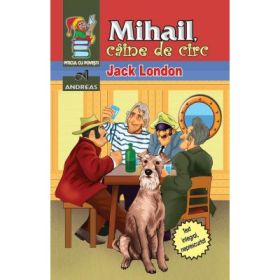 Mihail, caine de circ - Jack London