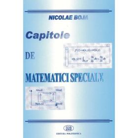 Capitole de matematici speciale - Nicolae Boja