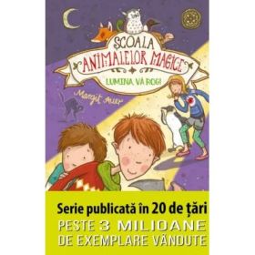 Scoala animalelor magice. Lumina, va rog! - Margit Auer