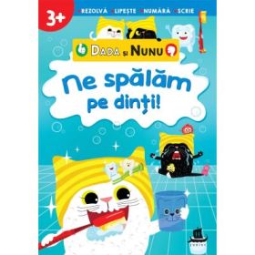 Dada si Nunu. Ne spalam pe dinti! 3+ ani