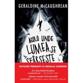 Acolo unde lumea se sfarseste - Geraldine McCaughrean