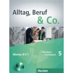 Alltag, Beruf &amp; Co. 5, Kursbuch + Arbeitsbuch + CD zum Arbeitsbuch - Norbert Becker