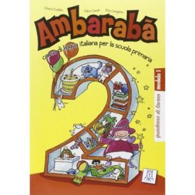Ambarabà 2. Quaderno di lavoro (libro)/Ambarabà 2. Caiet de lucru - Fabio Casati, Chiara Codato, Rita Cangiano