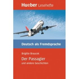 Der Passagier und andere GeschichtenLeseheft - Brigitte Braucek