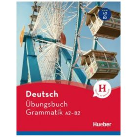 Deutsch Ubungsbuch Grammatik A2-B2 Buch - Susanne Geiger, Dr. Sabine Dinsel