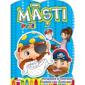 Masti Pirati. Decupeaza si coloreaza mastile tale preferate
