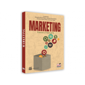 Marketing. Proiecte si teste grila - Alexandru-Mircea Nedelea, Costel-Ioan Cioban, Gabriela-Liliana Cioban, Marilena-Oana Nedelea