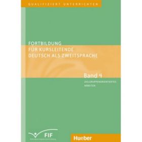 Fortbildung fur Kursleitende Deutsch als Zweitsprache Band 4 Zielgruppenorientiertes Arbeiten Lernen lernen Konfliktmanagement Alphabetisierung Berufsorientierung Umgang mit Fossilisierung u. a. - Susan Kaufmann, Erich Zehnder, Elisabeth Vande