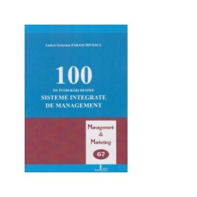 100 de intrebari despre sisteme integrate de management - Andrei Octavian Paraschivescu