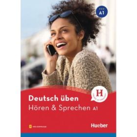 Deutsch uben. Horen &amp; Sprechen A1, Buch mit Audios online - Monja Knirsch