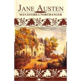 Manastirea Northanger - Jane Austen
