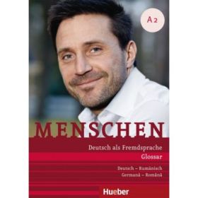 Menschen A2 Glossar Deutsch-Rumanisch Glosar Germana–Romana - Daniela Niebisch