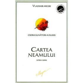 Cedrii sunatori ai Rusiei. Cartea 6. Cartea Neamului - Vladimir Megre