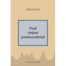 Poeti clujeni postdecembristi - Adrian Tion