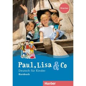 Paul, Lisa &amp; Co Starter Kursbuch - Manuela Georgiakaki