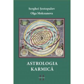 Astrologia Karmica - Serghei Sestopalov, Olga Molceanova