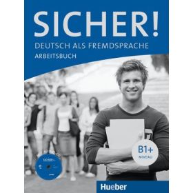 Sicher! B1+ Arbeitsbuch mit Audio-CD - Michaela Perlmann-Balme