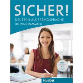 Sicher! Deutsch als Fremdsprache Ubungsgrammatik - Axel Hering